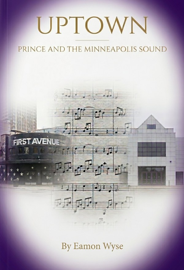 Uptown — Prince and the Minneapolis Sound